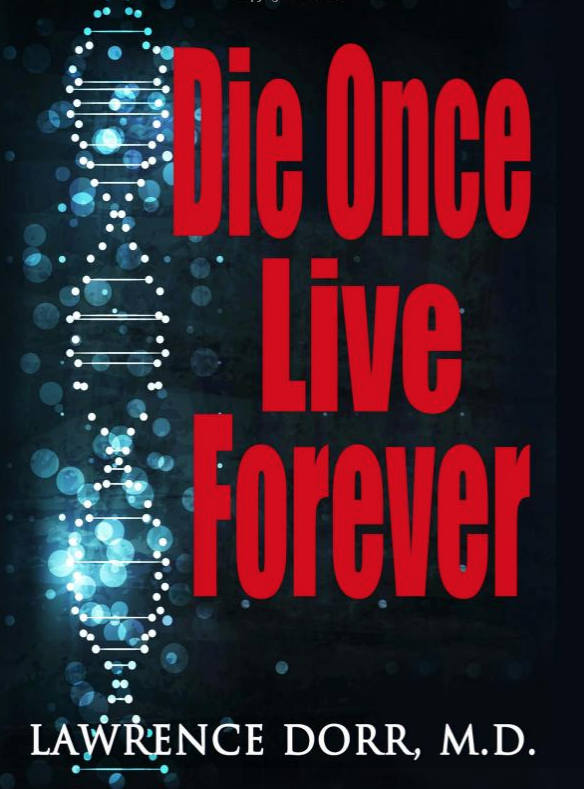 Die Once Live Forever - By Dr Dorr